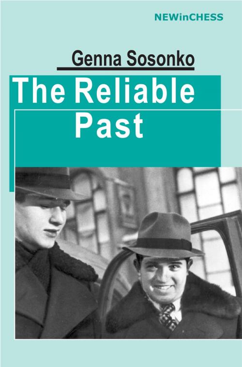 Cover of the book The Reliable Past by , New in Chess