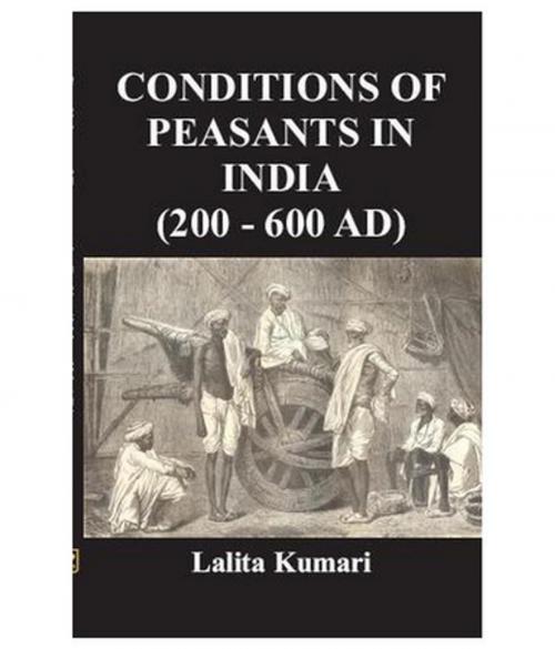 Cover of the book Condition of Peasants in India by Lalita Kumari, Kalpaz Publications