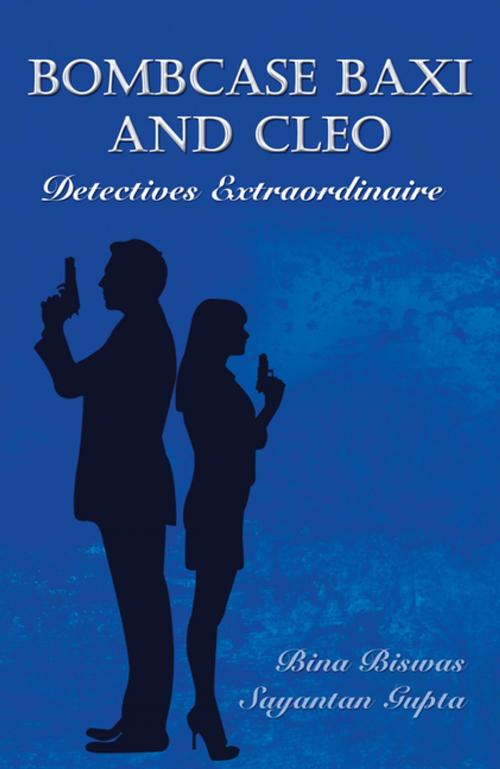 Cover of the book Bombcase baxi and cleo Detectives Extraordinaire by Bina Biswas, Sayantan Gupta, YS Books International