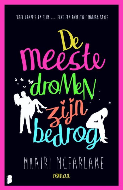 Cover of the book De meeste dromen zijn bedrog by Mhairi McFarlane, Meulenhoff Boekerij B.V.