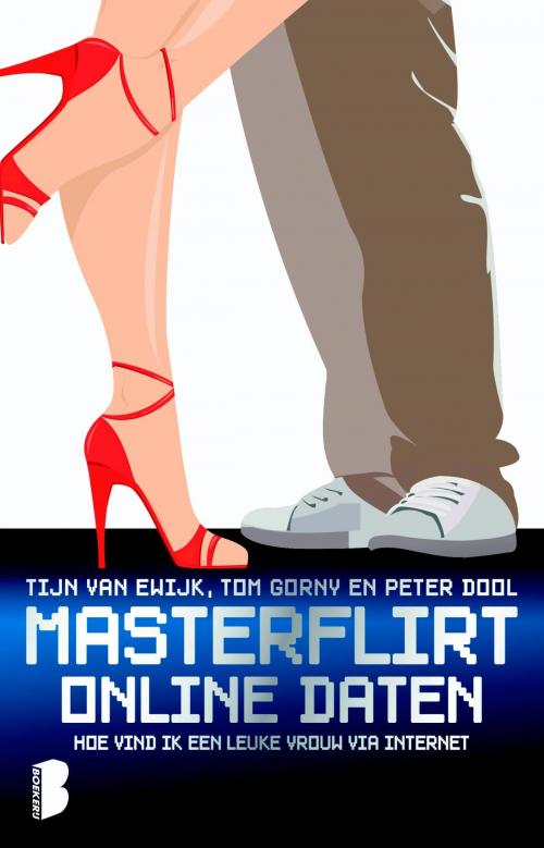 Cover of the book Masterflirt, online daten by Tom Gorny, Peter Dool, Tijn van Ewijk, Meulenhoff Boekerij B.V.