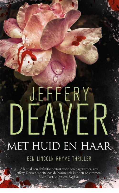 Cover of the book Met huid en haar by Jeffery Deaver, Meulenhoff Boekerij B.V.