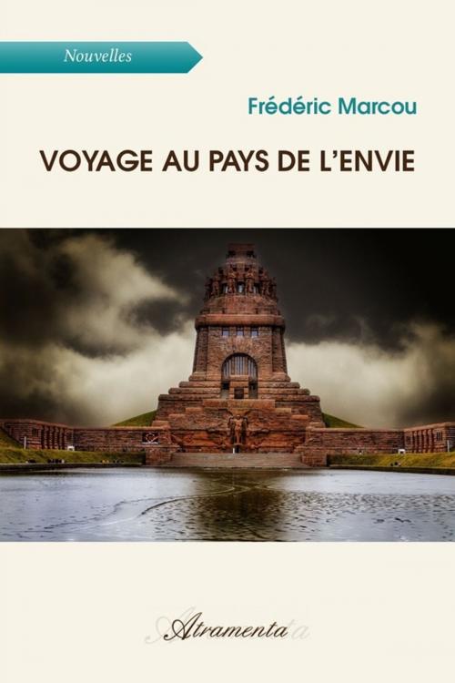 Cover of the book Voyage au pays de l'envie by frédéric marcou, Atramenta