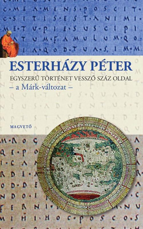 Cover of the book Egyszerű történet vessző száz oldal by Esterházy Péter, Magvető