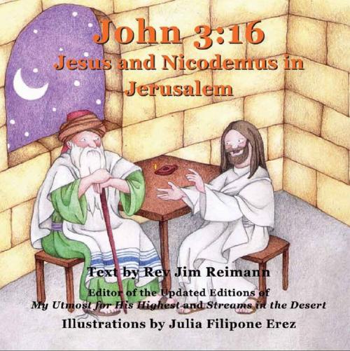 Cover of the book John 3:16: Jesus And Nicodemus In Jerusalem by Jim Reimann, Gefen Publishing House