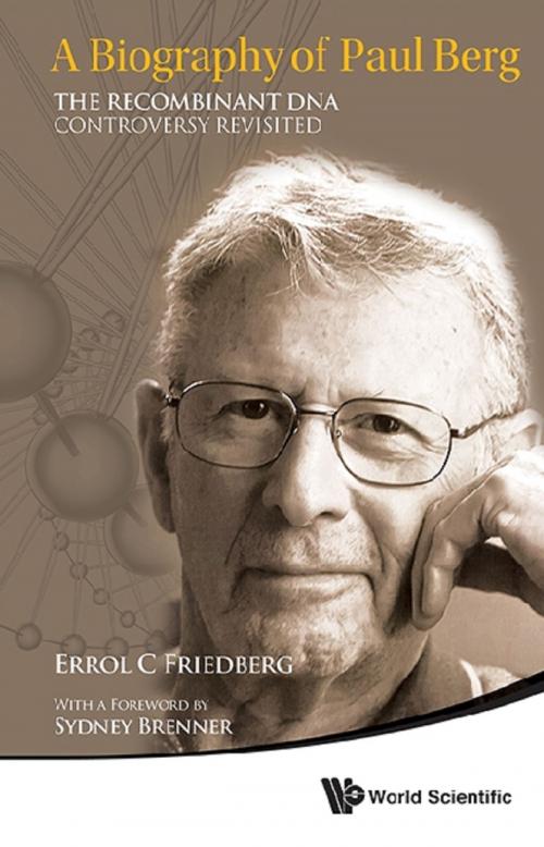 Cover of the book A Biography of Paul Berg by Errol C Friedberg, World Scientific Publishing Company
