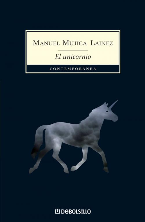 Cover of the book El unicornio by Manuel Mujica Láinez, Penguin Random House Grupo Editorial Argentina