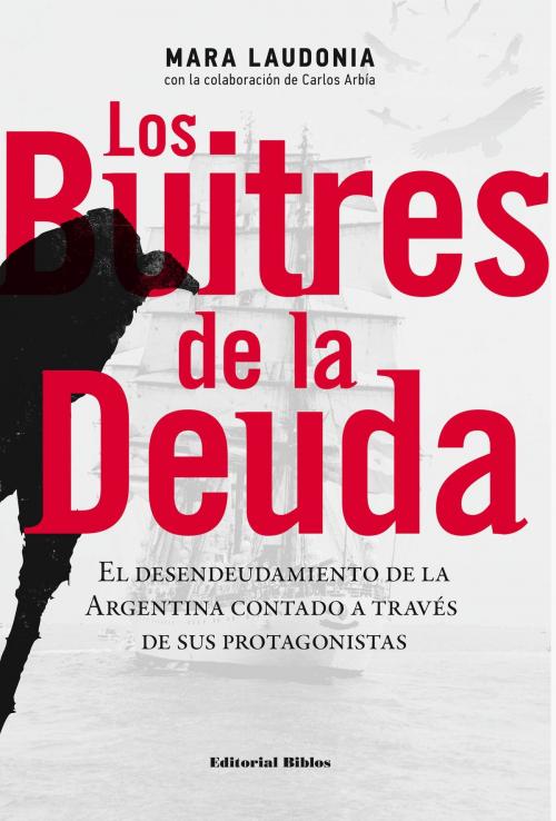 Cover of the book Los buitres de la deuda by Mara Laudonia, Editorial Biblos