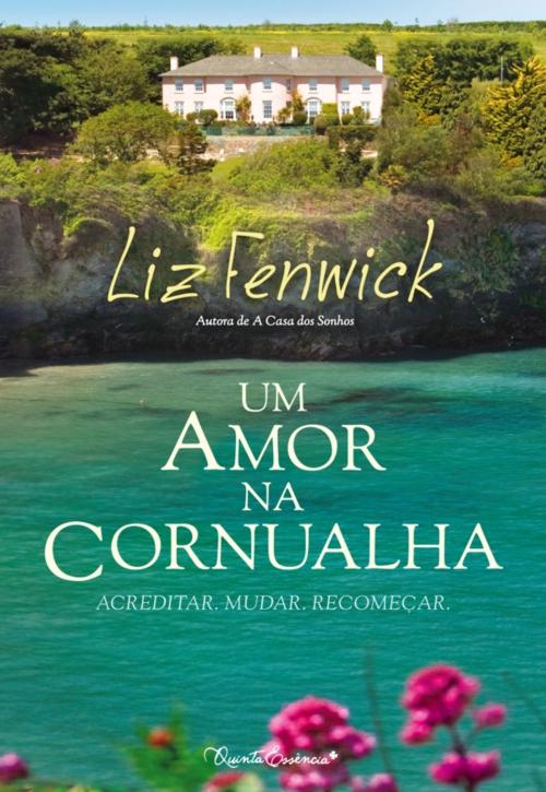 Cover of the book Um Amor na Cornualha by Liz Fenwick, QUINTA ESSÊNCIA