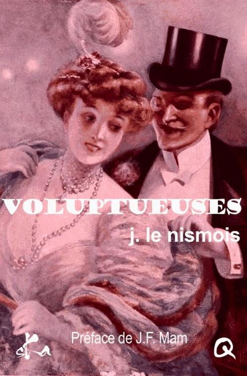Cover of the book Voluptueuses by J. Le Nismois, SKA