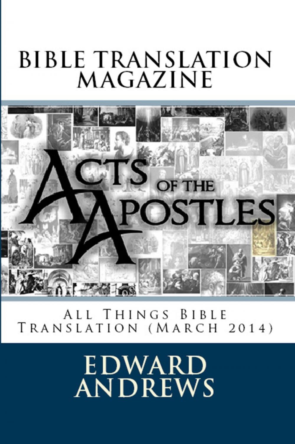 Big bigCover of BIBLE TRANSLATION MAGAZINE: All Things Bible Translation (March 2014)