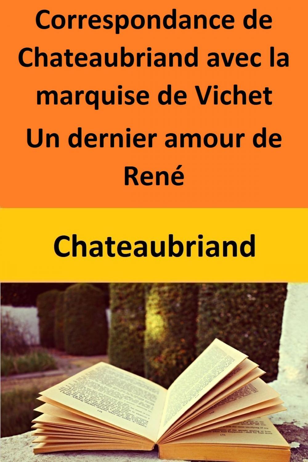 Big bigCover of Correspondance de Chateaubriand avec la marquise de Vichet Un dernier amour de René