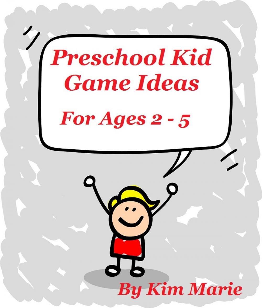 Big bigCover of Preschool Kid Game Ideas