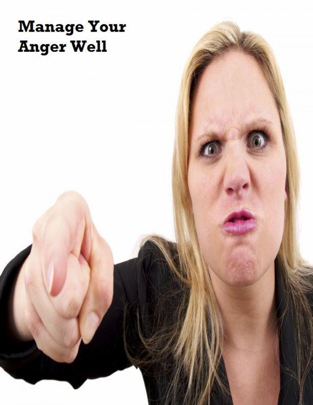 Big bigCover of Manage Your Anger Well