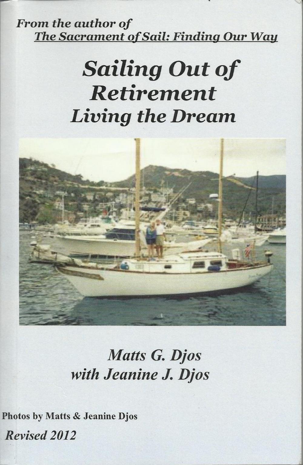 Big bigCover of Sailing Out of Retirement: Living the Dream