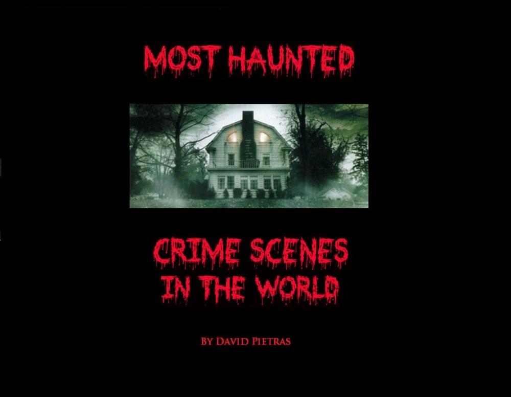 Big bigCover of Most Haunted Crime Scenes In T...