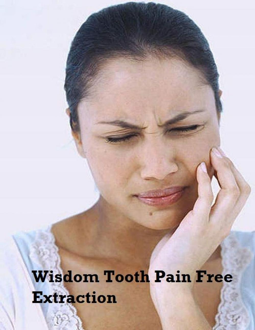 Big bigCover of Wisdom Tooth Pain Free Extraction