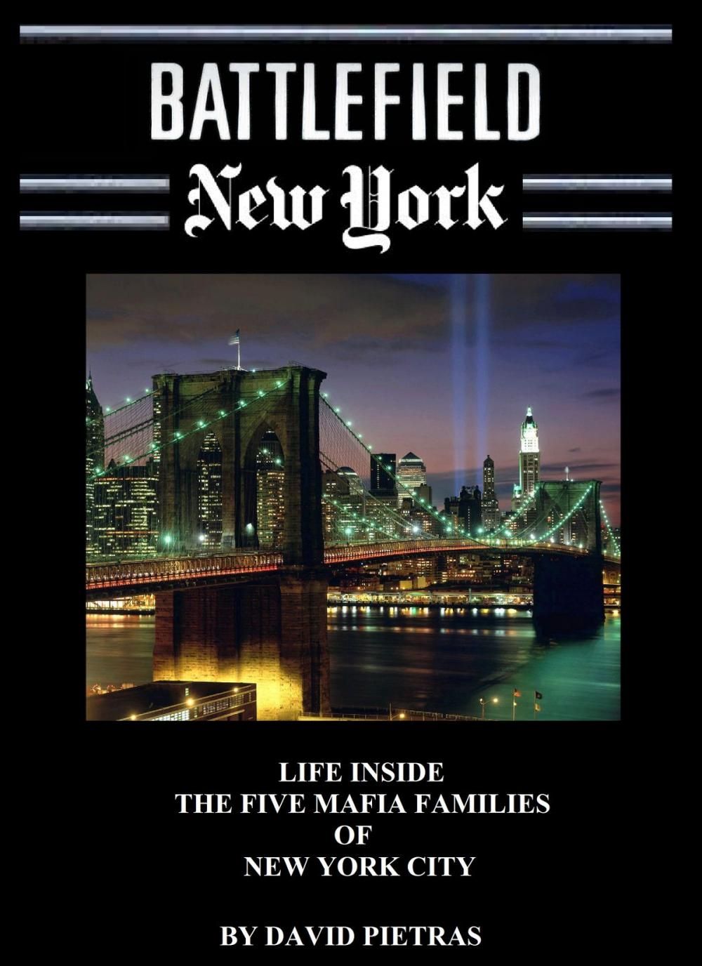 Big bigCover of BATTLEFIELD NEW YORK LIFE INSIDE THE FIVE MAFIA FAMILIES OF NEW YORK CITY