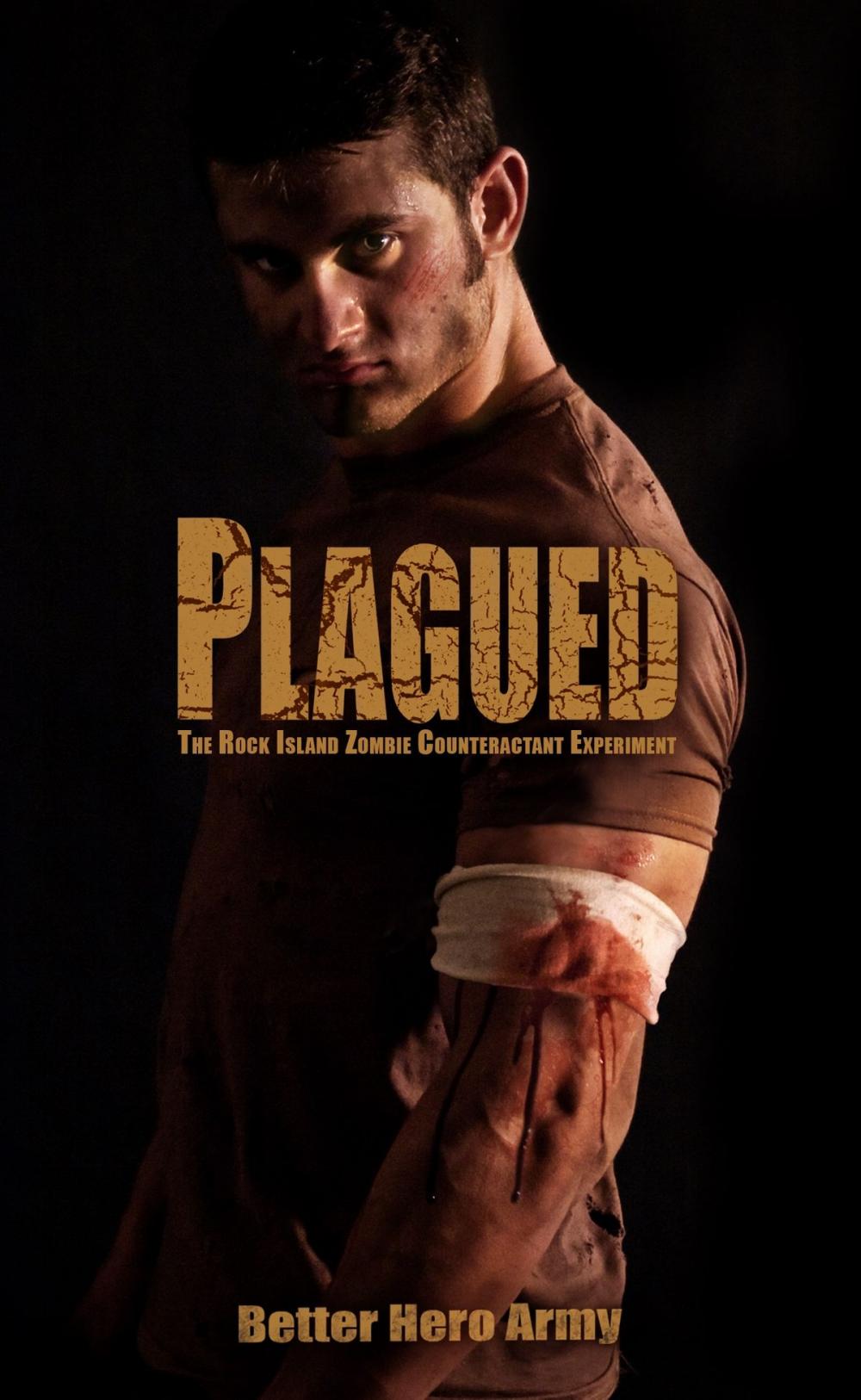 Big bigCover of Plagued: The Rock Island Zombie Counteractant Experiment