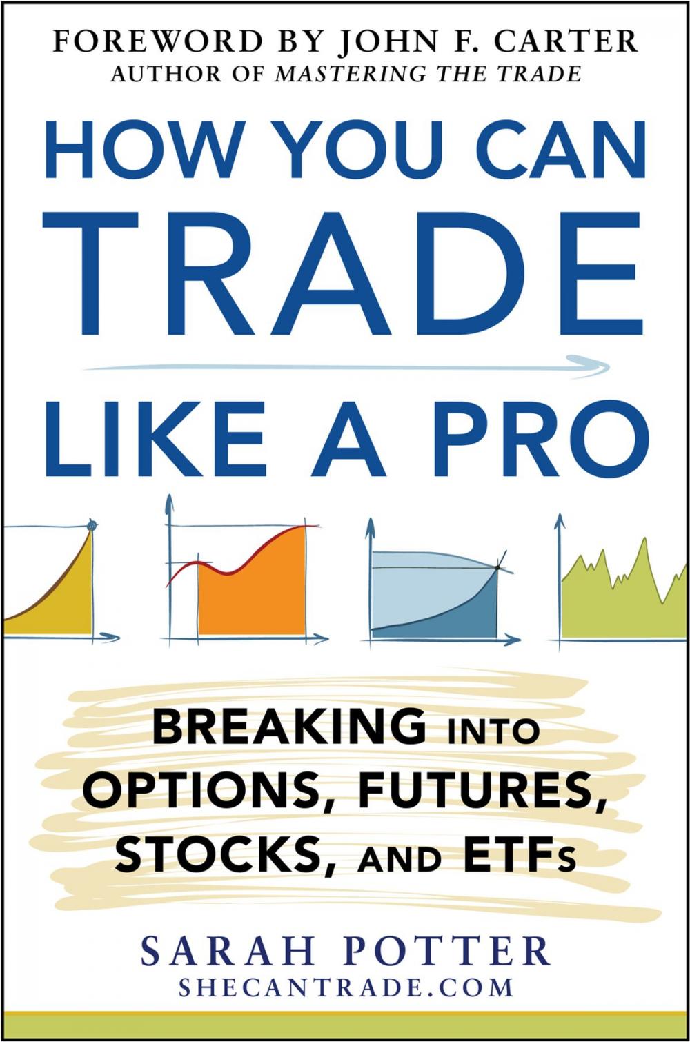 Big bigCover of How You Can Trade Like a Pro: Breaking into Options, Futures, Stocks, and ETFs