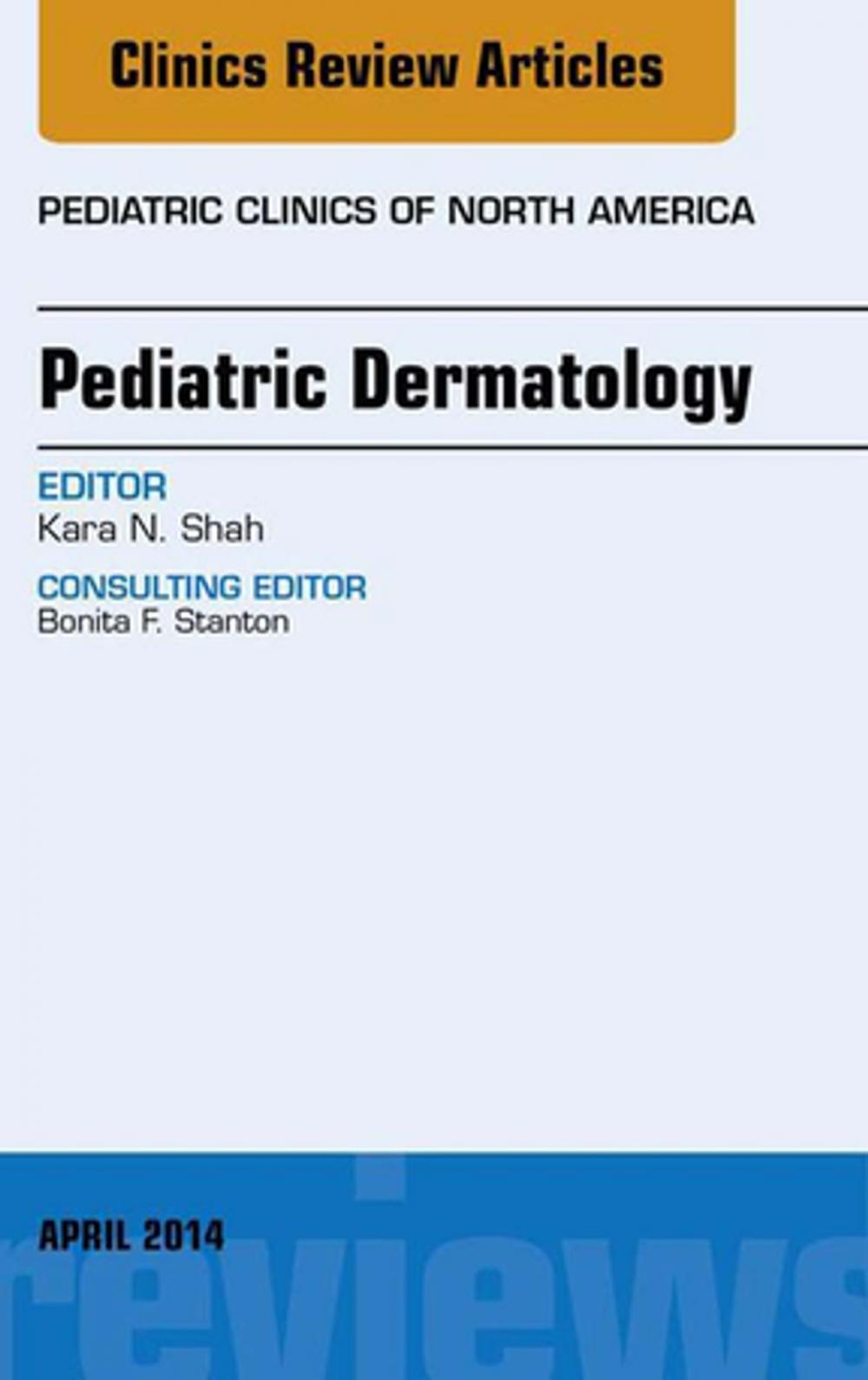 Big bigCover of Pediatric Dermatology, An Issue of Pediatric Clinics, E-Book