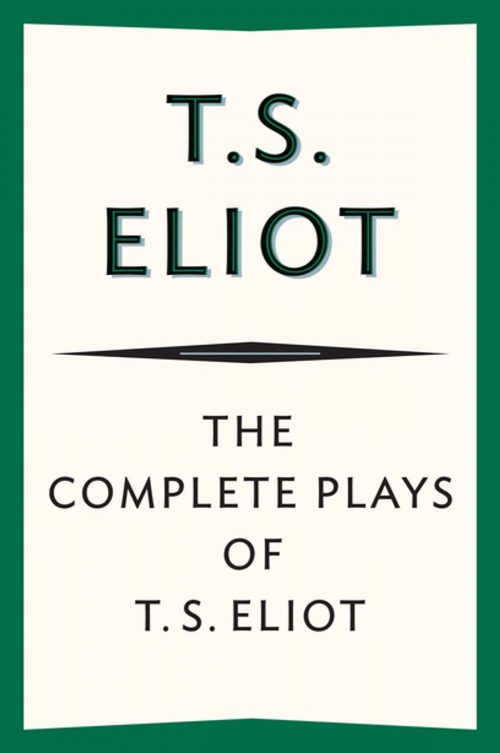 Big bigCover of The Complete Plays of T. S. Eliot