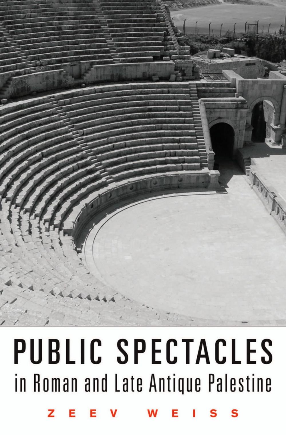 Big bigCover of Public Spectacles in Roman and Late Antique Palestine
