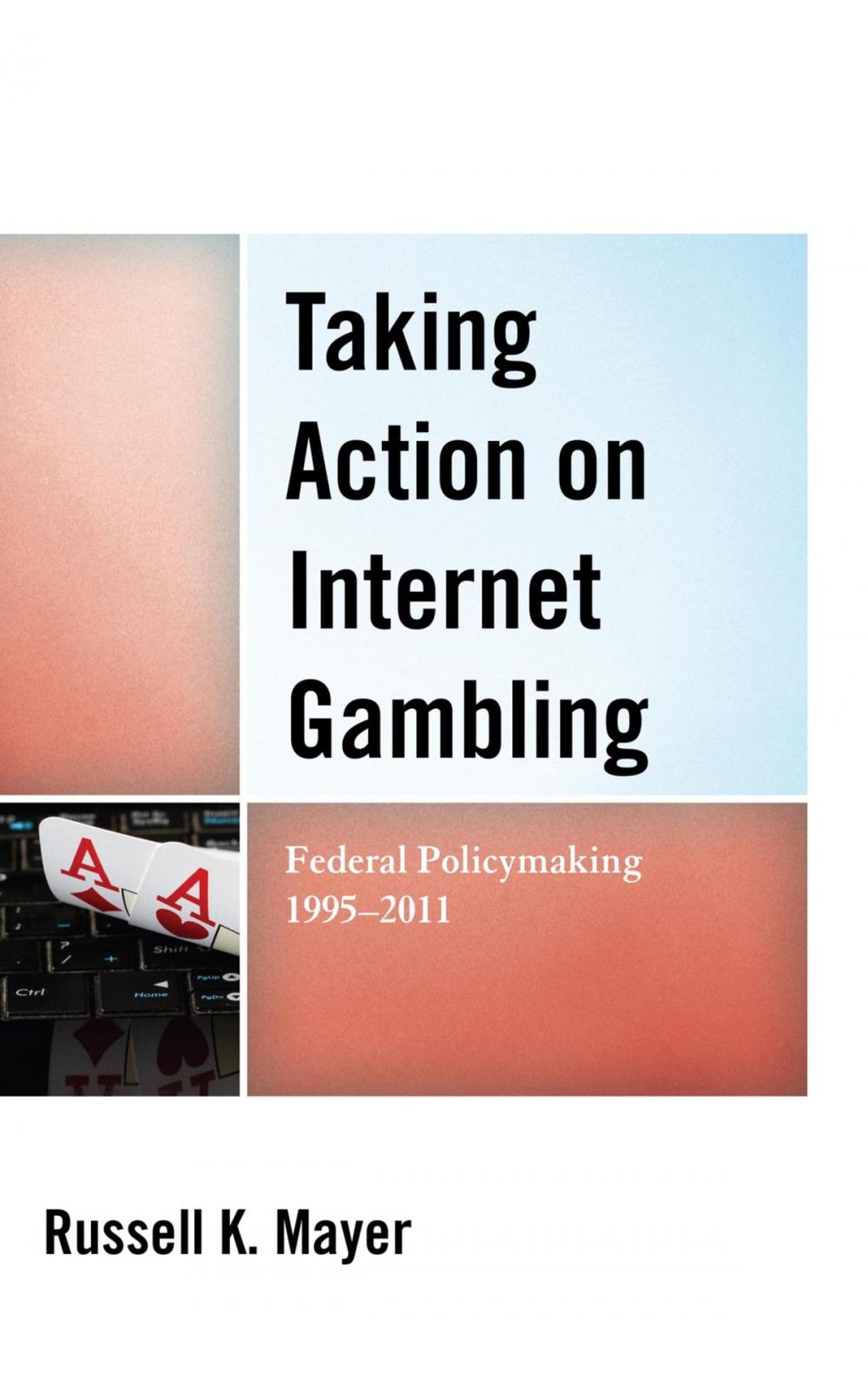 Big bigCover of Taking Action on Internet Gambling