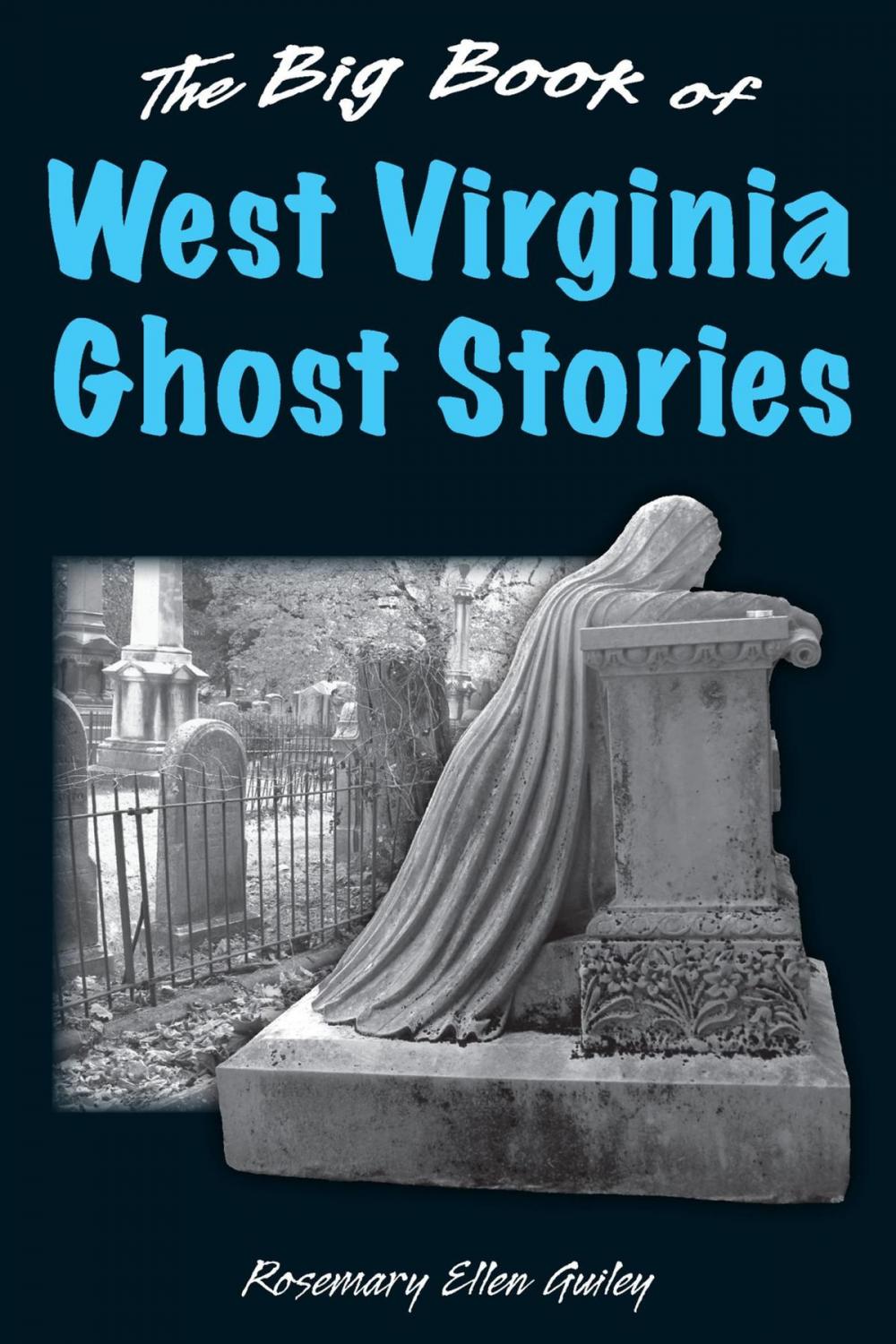 Big bigCover of The Big Book of West Virginia Ghost Stories