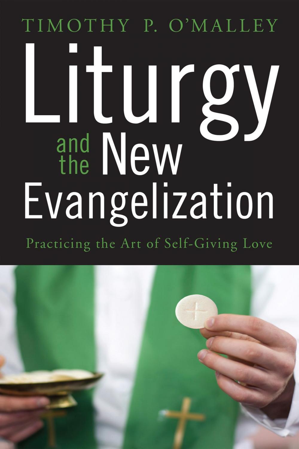 Big bigCover of Liturgy and the New Evangelization