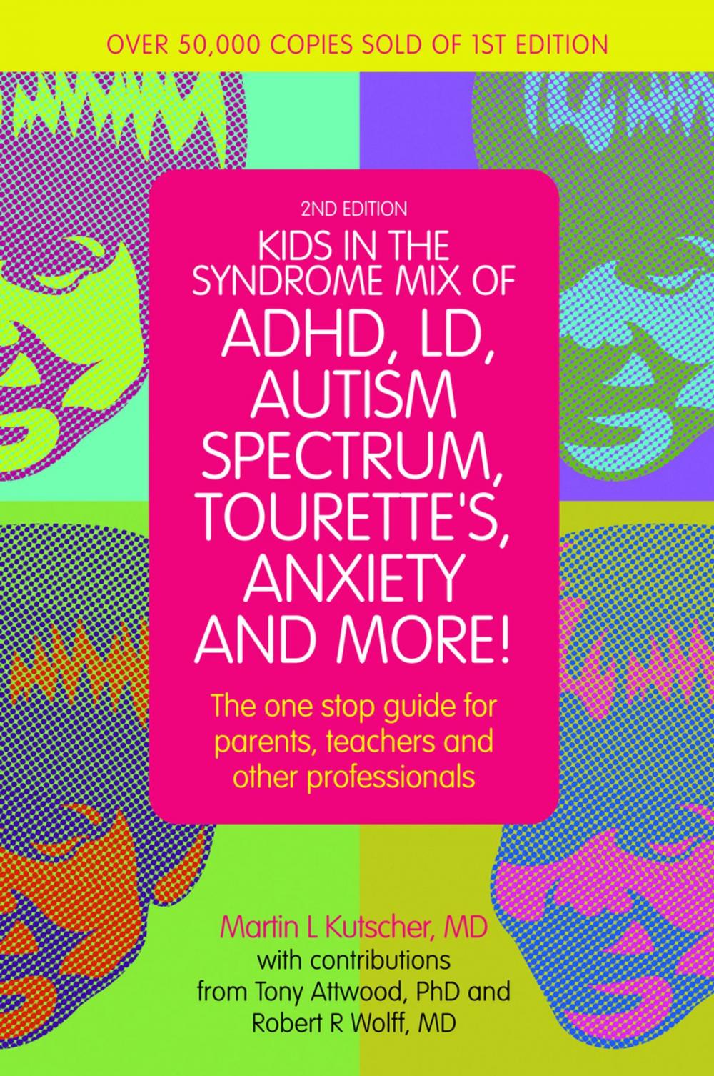 Big bigCover of Kids in the Syndrome Mix of ADHD, LD, Autism Spectrum, Tourette's, Anxiety, and More!
