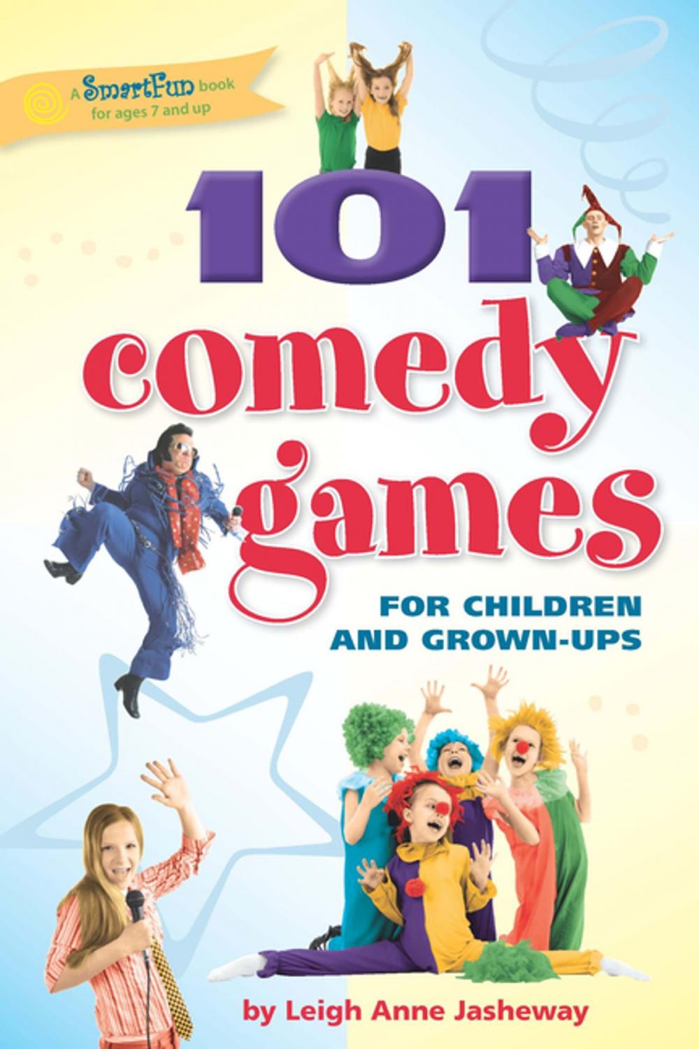 Big bigCover of 101 Comedy Games for Children and Grown-Ups