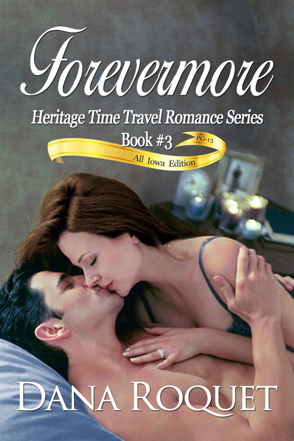 Big bigCover of Forevermore (Heritage Time Travel Romance Series, Book 3 PG-13 All Iowa Edition)