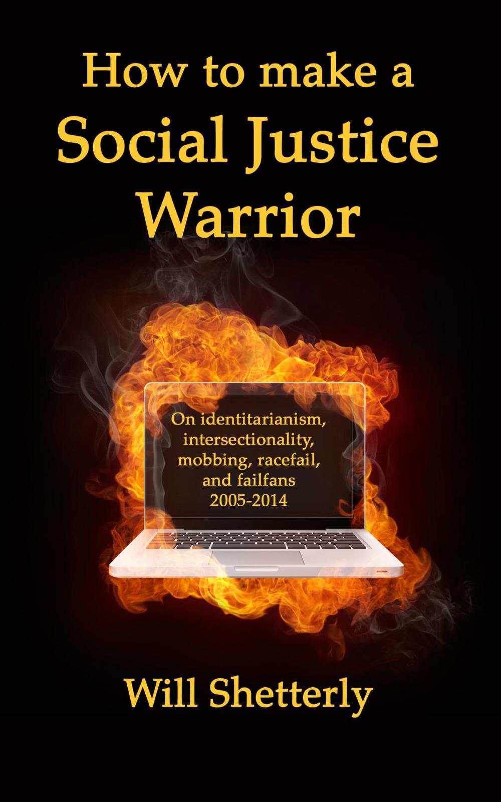 Big bigCover of How To Make A Social Justice Warrior