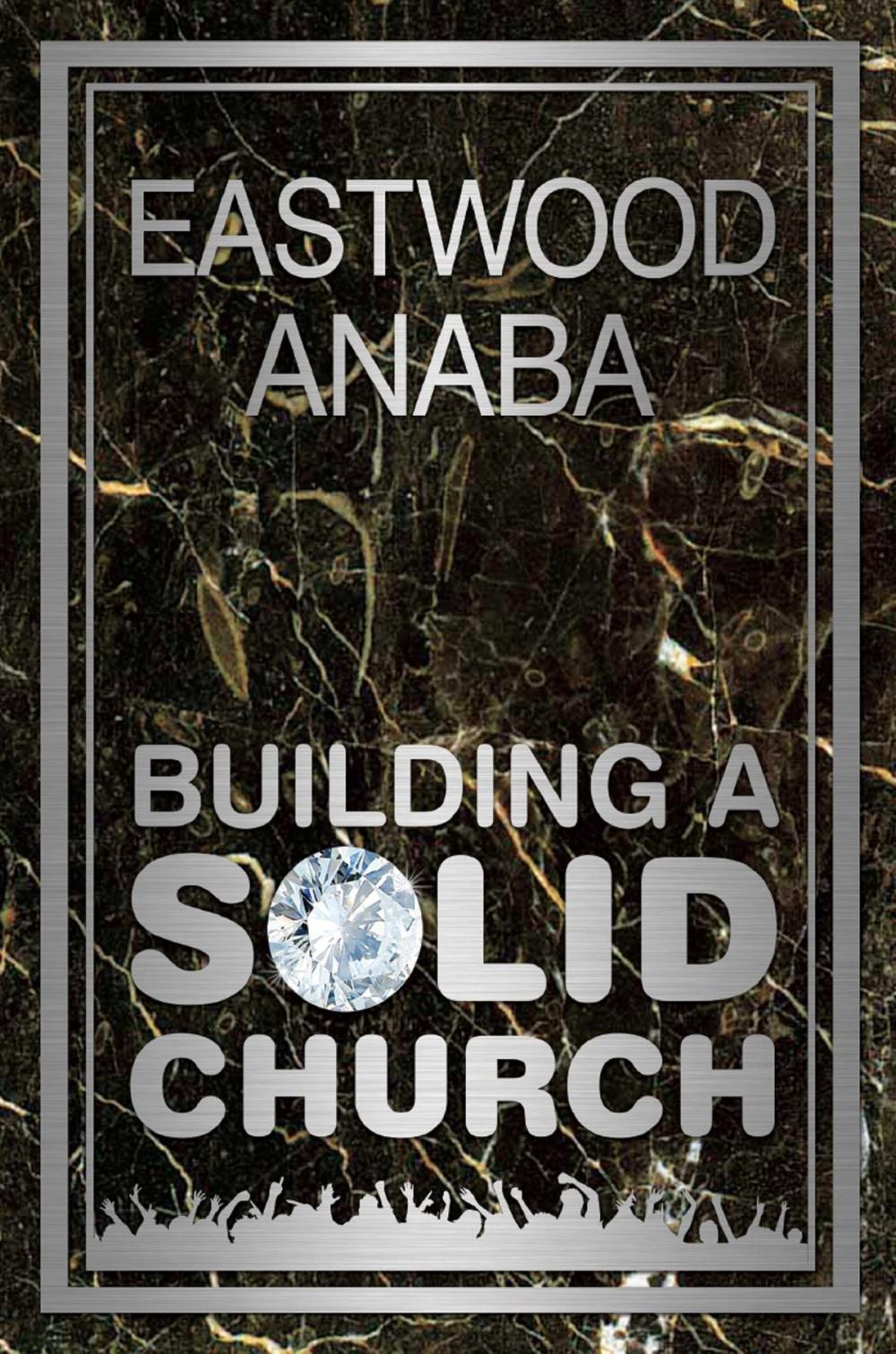 Big bigCover of Building A Solid Church