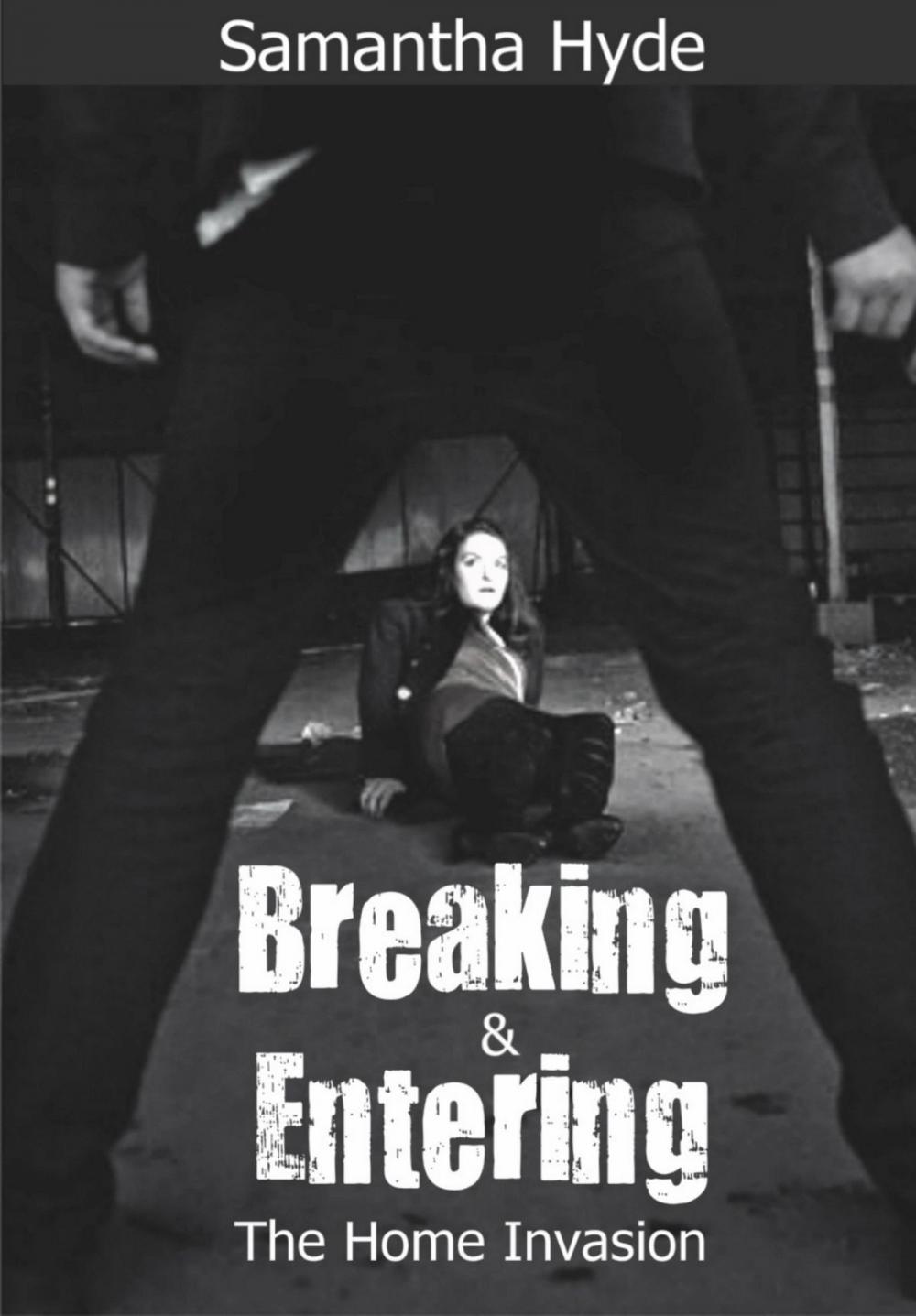 Big bigCover of Breaking And Entering: The Home Invasion