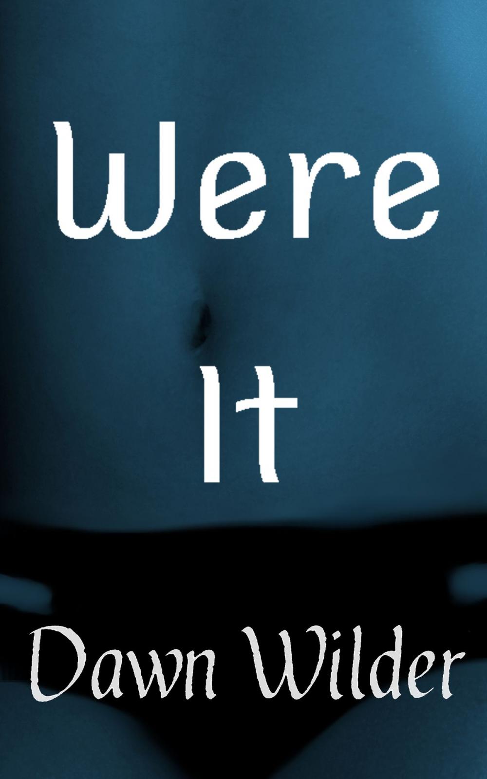 Big bigCover of Were It (Paranormal Erotic Short)