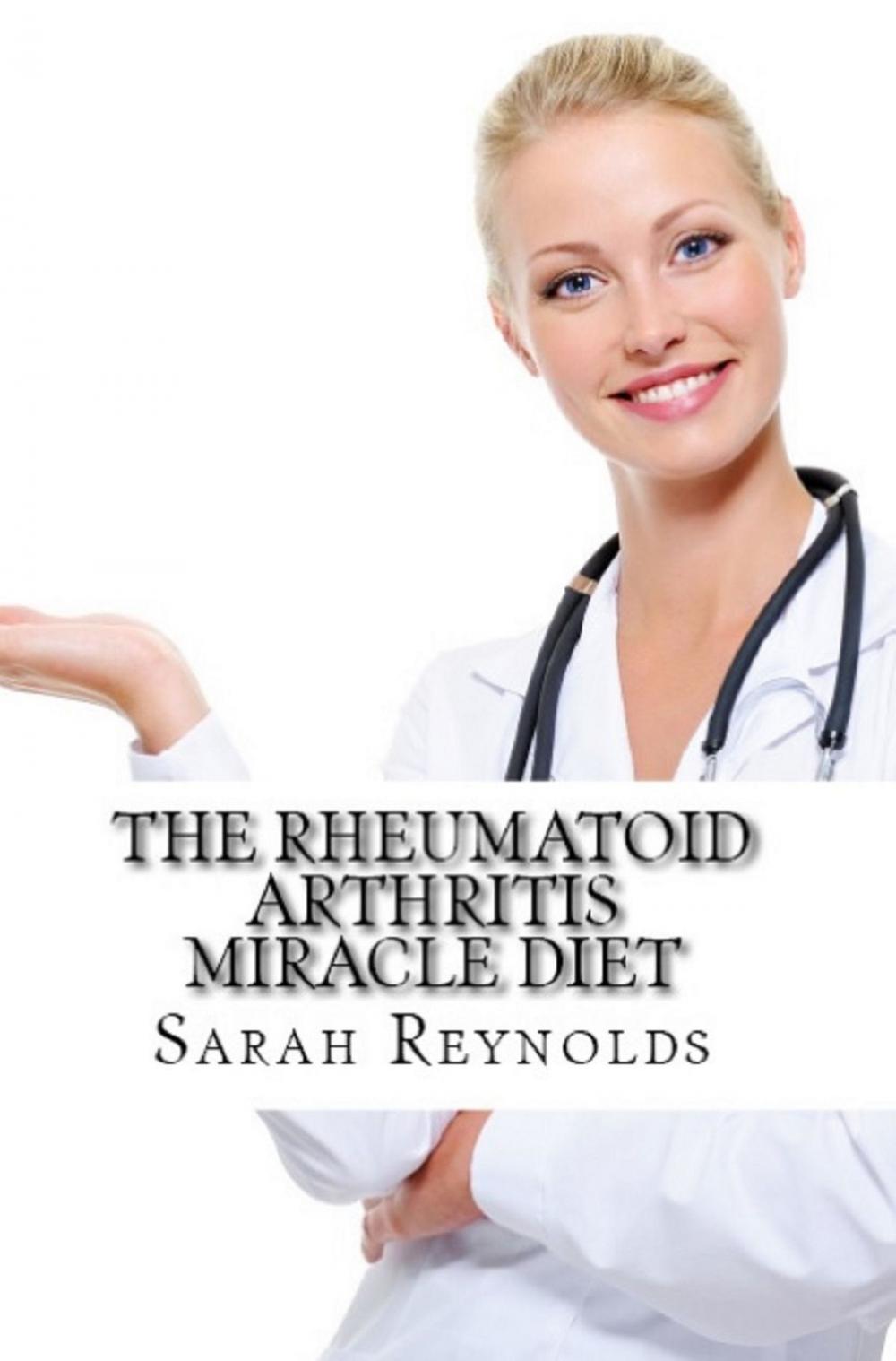 Big bigCover of The Rheumatoid Arthritis Miracle Diet