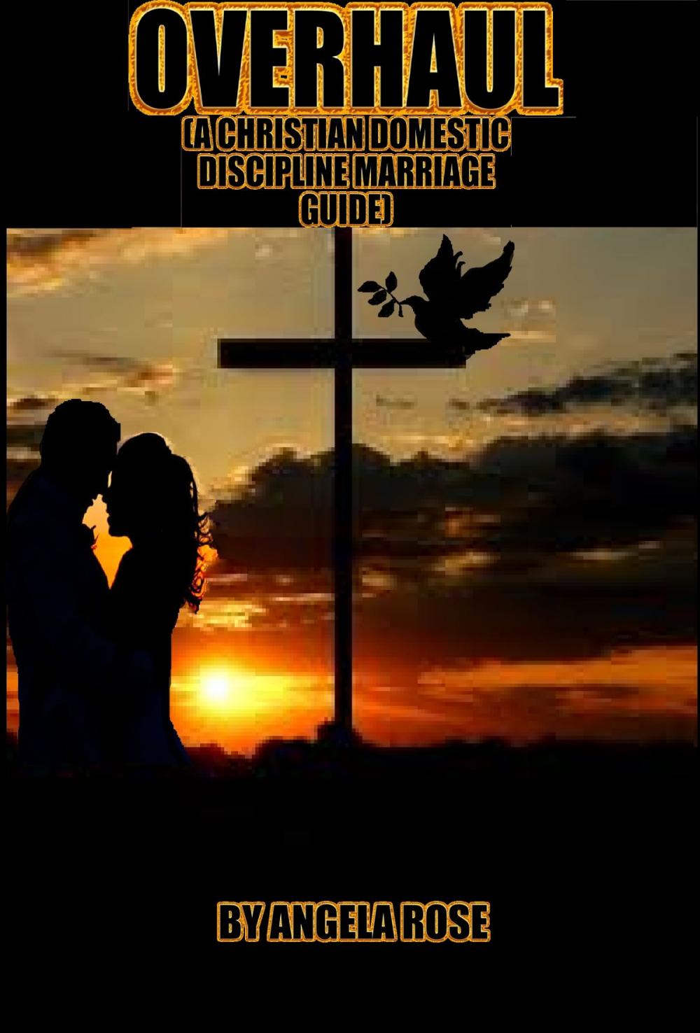 Big bigCover of Overhaul (A Christian Domestic Discipline Marriage Guide)