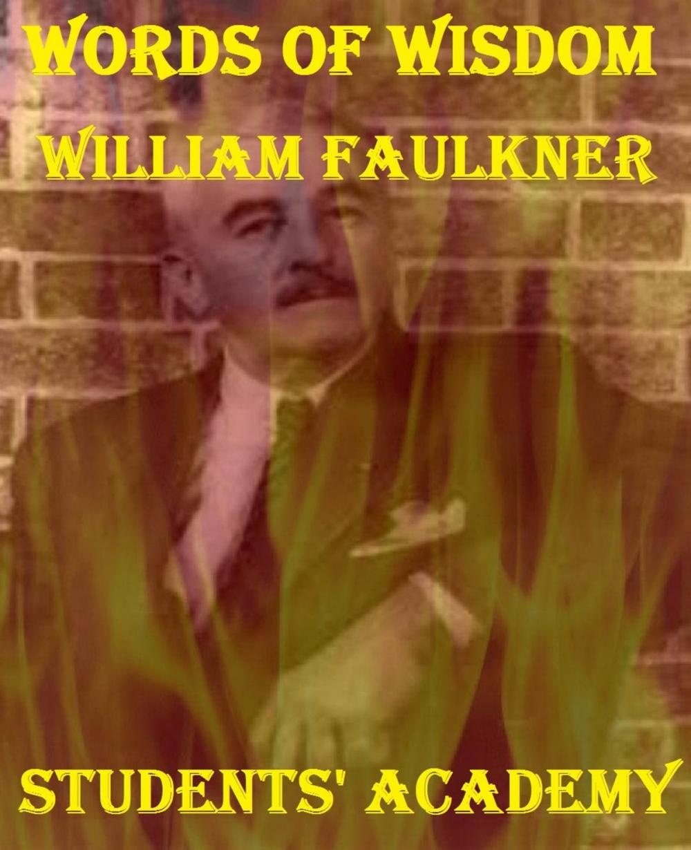 Big bigCover of Words of Wisdom: William Faulkner