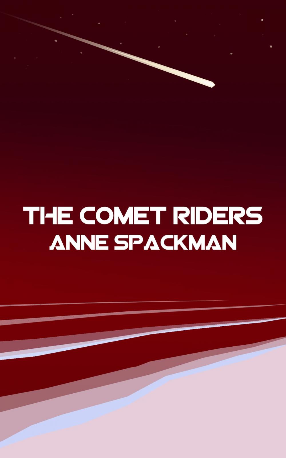 Big bigCover of The Comet Riders: Book Five of Seeds of a Fallen Empire