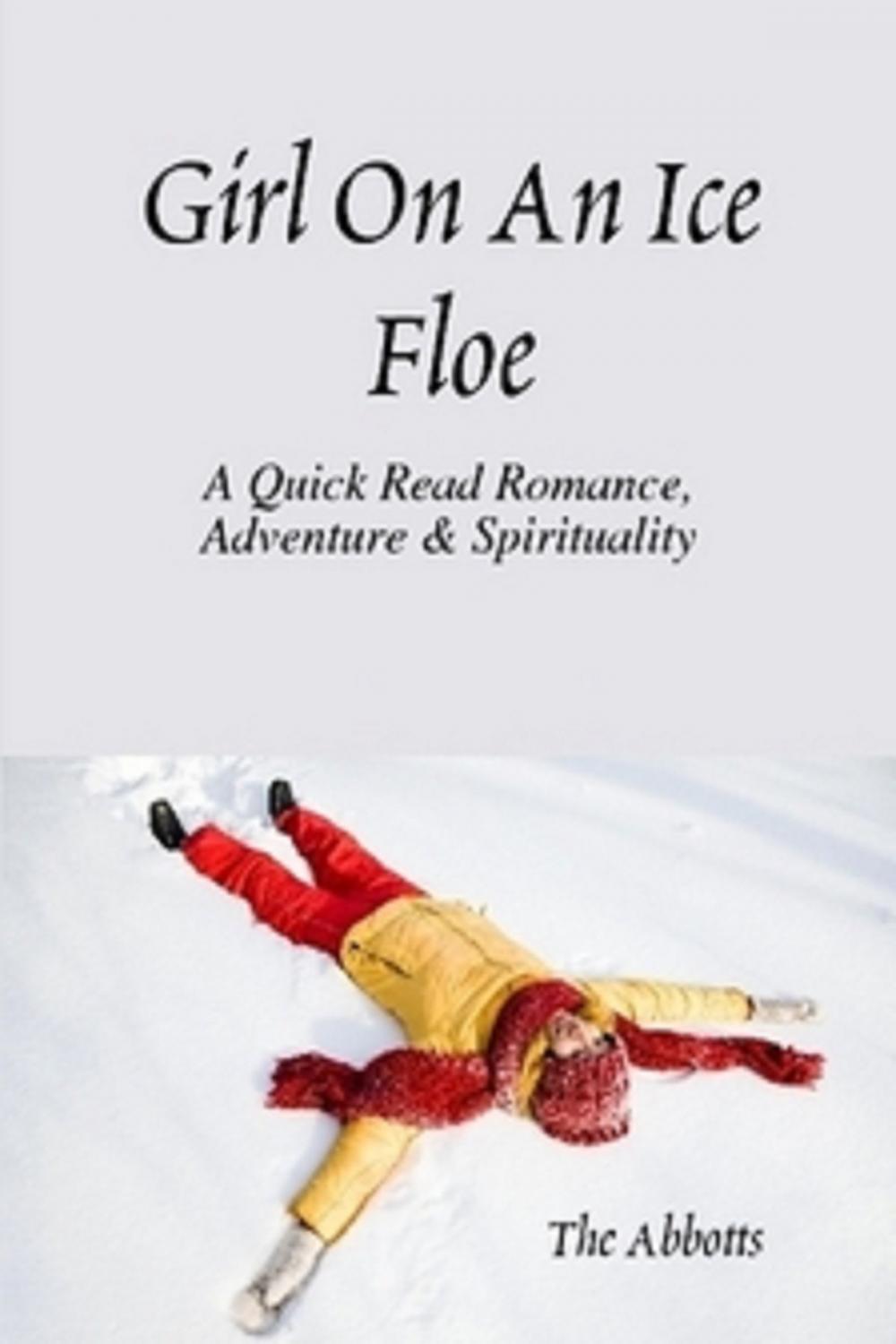 Big bigCover of Girl on an Ice Floe: A Quick Read Romance & Spirituality!