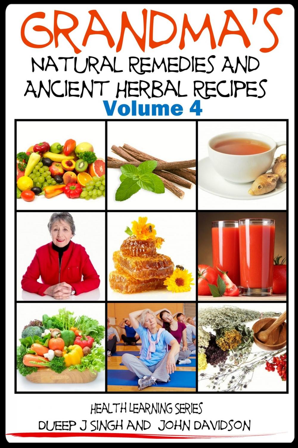 Big bigCover of Grandma’s Natural Remedies and Ancient Herbal Recipes: Volume 4