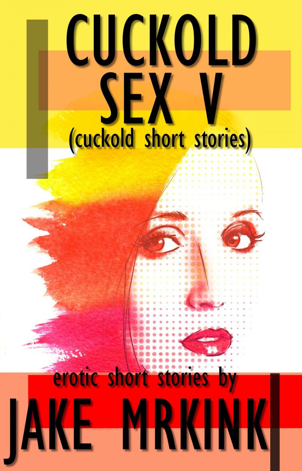 Big bigCover of Cuckold Sex V (cuckold short stories)