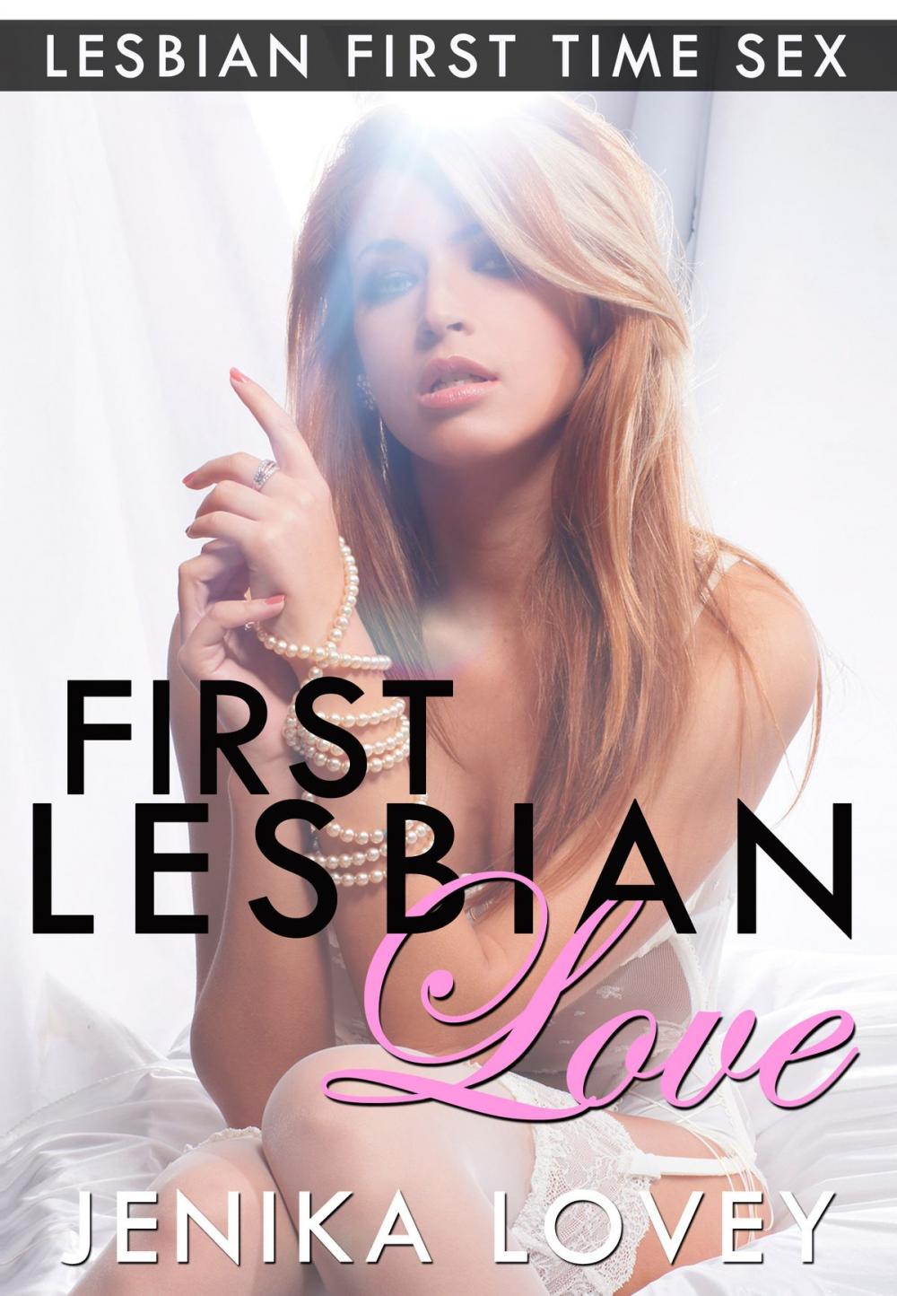 Big bigCover of First Lesbian Love: Lesbian First Time Sex