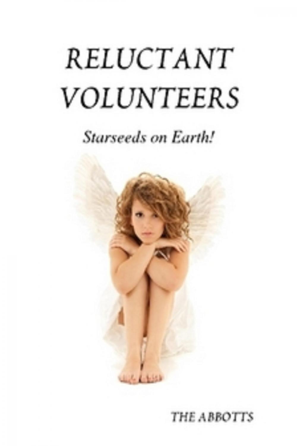 Big bigCover of Reluctant Volunteers: Starseeds on Earth!