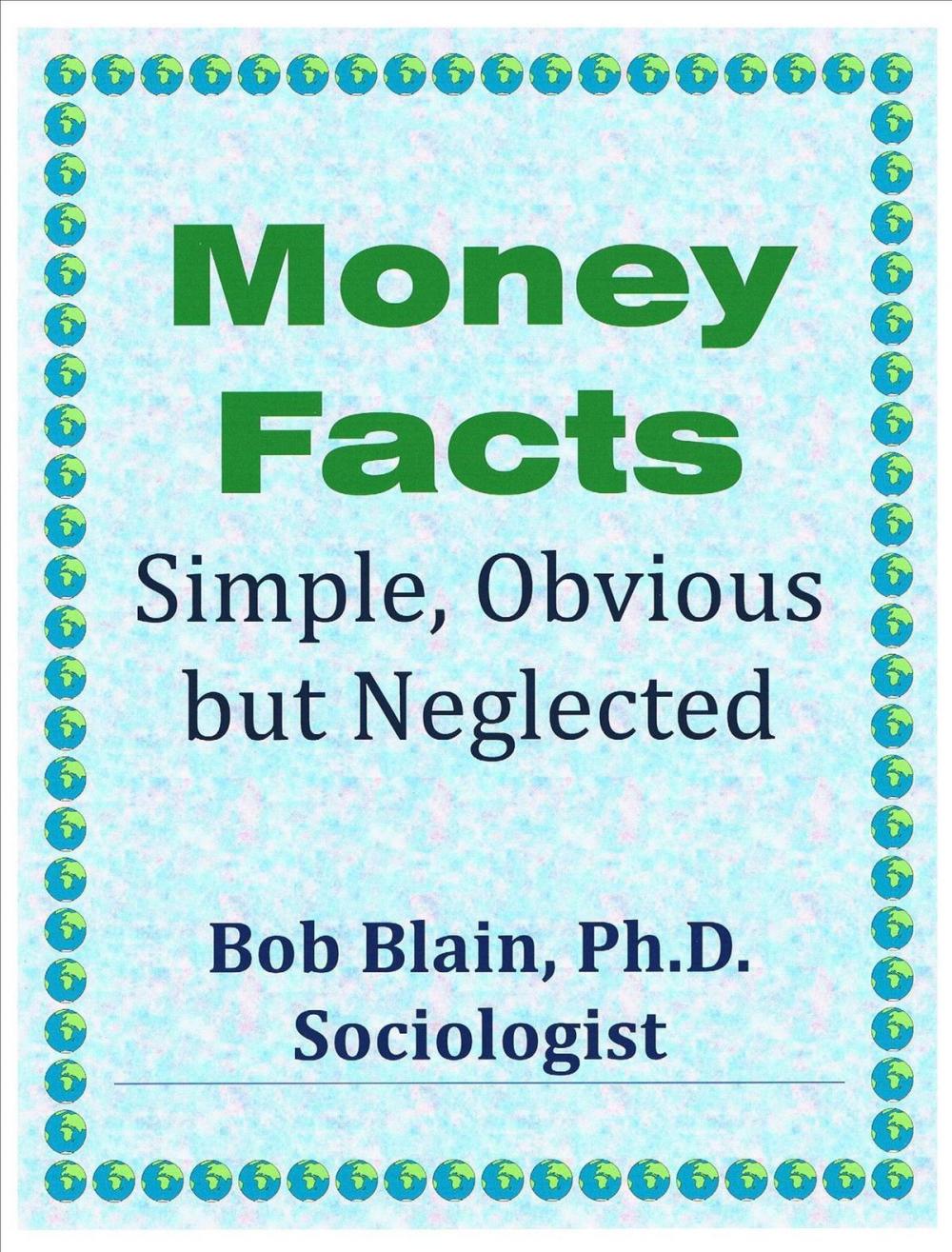 Big bigCover of Money Facts: Simple, Obvious, but Neglected