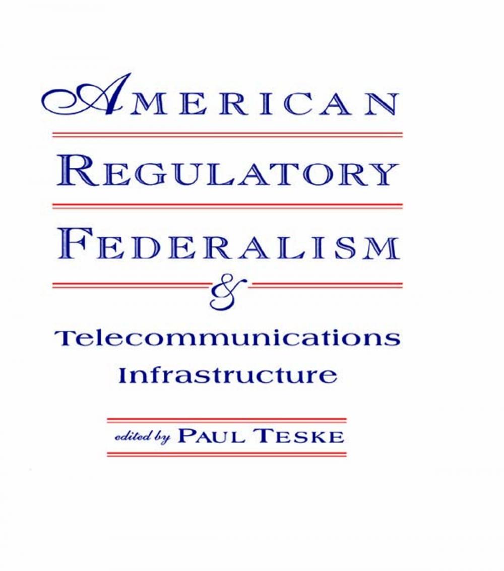 Big bigCover of American Regulatory Federalism and Telecommunications Infrastructure