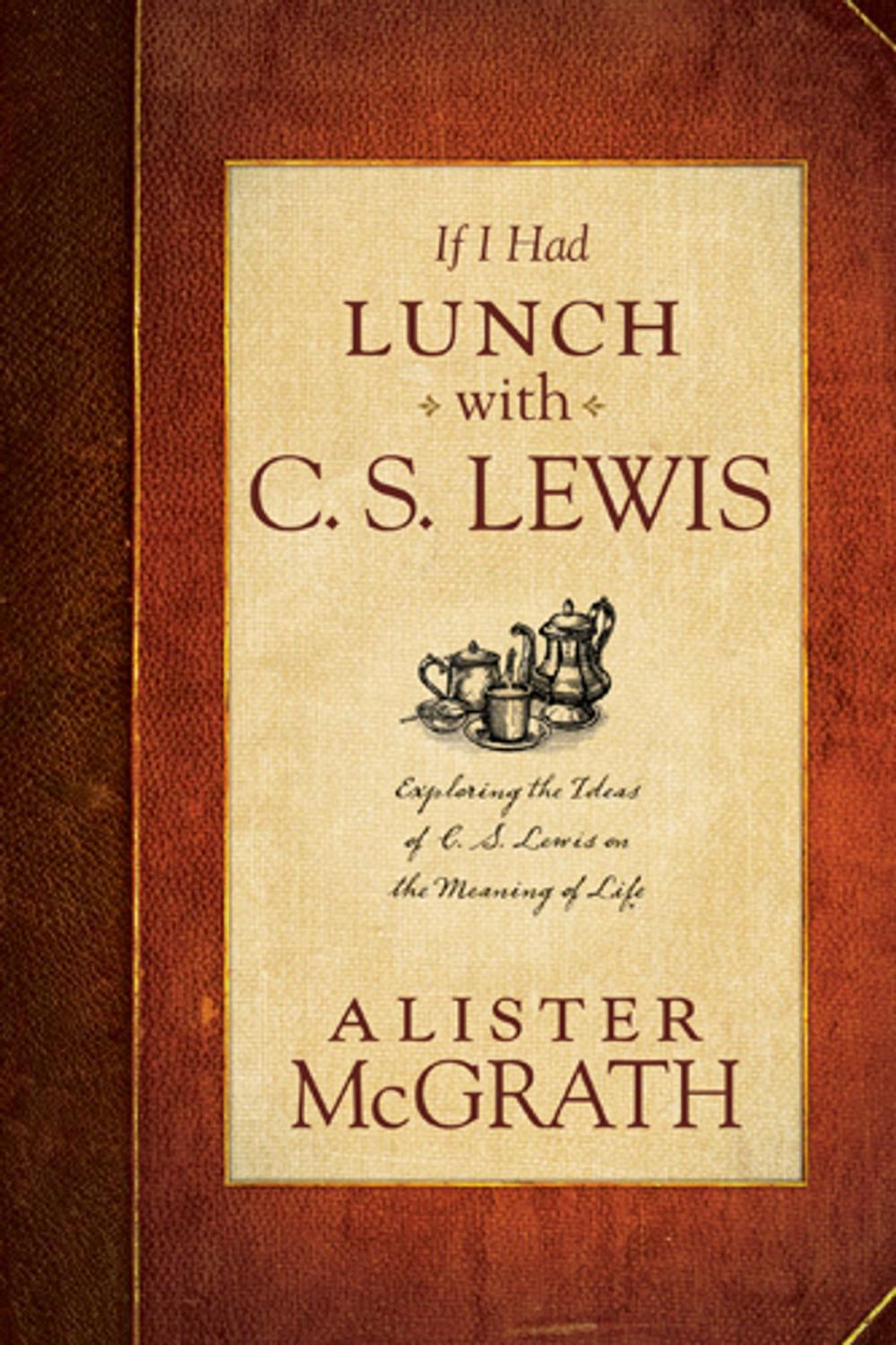 Big bigCover of If I Had Lunch with C. S. Lewis