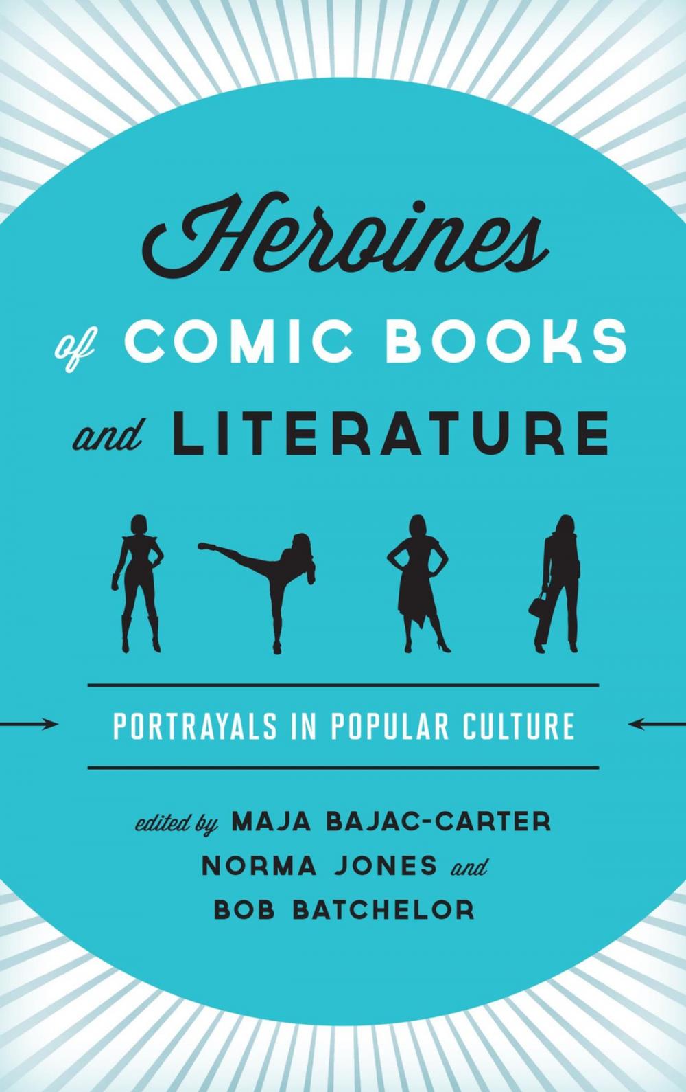 Big bigCover of Heroines of Comic Books and Literature